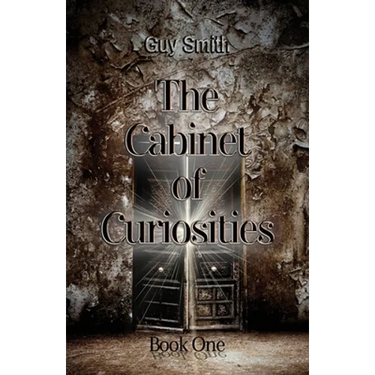 The Cabinet of Curiosities: Book One