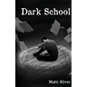 Dark School