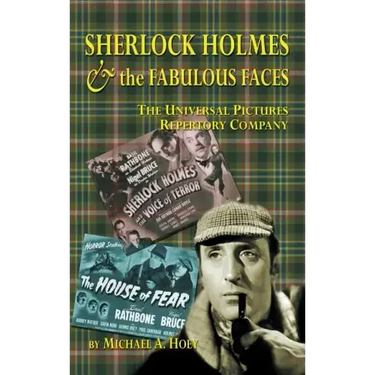 Sherlock Holmes & the FabulousFaces - The Universal Pictures Repertory Company (hardback)