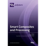 Smart Composites and Processing
