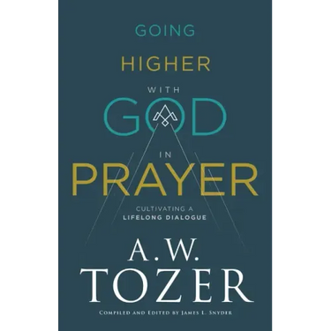 Going Higher with God in Prayer