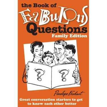 The Book of Fabulous Questions: Family Edition