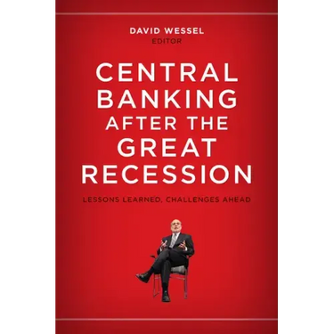 Central Banking after the Great Recession: Lessons Learned, Challenges Ahead