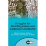 Struggles for Multilingualism and Linguistic Citizenship