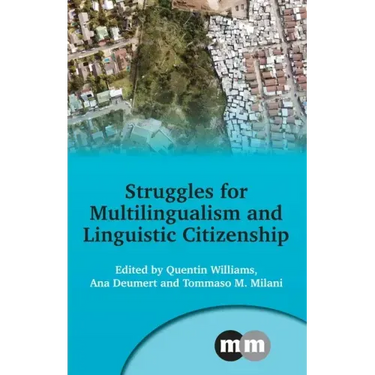 Struggles for Multilingualism and Linguistic Citizenship