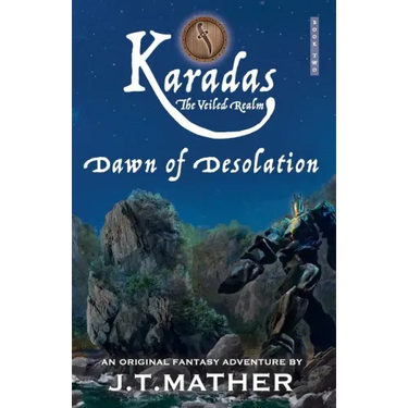 Karadas: The Veiled Realm: Dawn of Desolation