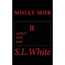 Molly Mob II: Loyalty Over Love