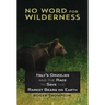 No Word for Wilderness: Italy's Grizzlies and the Race to Save the Rarest Bears on Earth