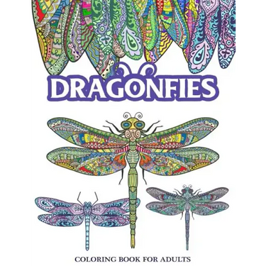 Dragonflies Coloring Book for Adults: Stress Relieving Dragonfly, Flower and Garden Theme