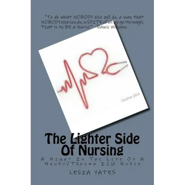 The Lighter Side Of Nursing: A Night In The Life Of A Neuro/Trauma ICU Nurse