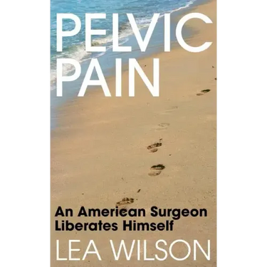 Pelvic Pain: An American Surgeon Liberates Himself