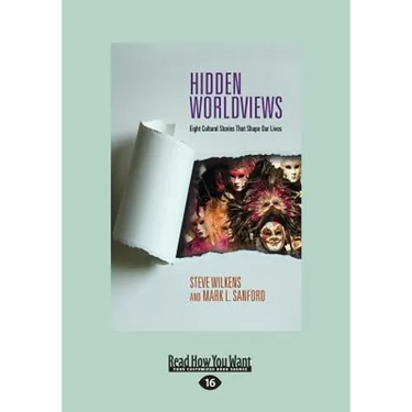 Hidden Worldviews: Eight Cultural Stories That (Large Print 16pt)