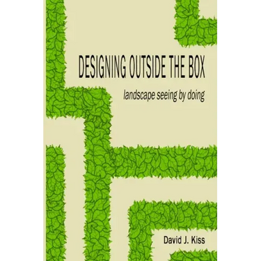 Designing Outside the Box: landscape seeing by doing