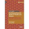The Biopsychosocial Model of Health and Disease: New Philosophical and Scientific Developments