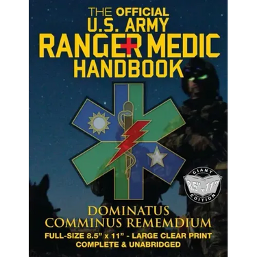 The Official US Army Ranger Medic Handbook - Full Size Edition: Master Close Combat Medicine! Giant 8.5" x 11" Size - Large, Clear Print - Complete &