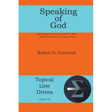 Speaking of God: An Introductory Conversation About How Christians Talk About God