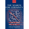 The Search for Certainty: A Philosophical Account of Foundations of Mathematics