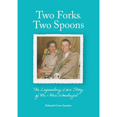 Two Forks, Two Spoons: The Legendary Love Story of Mr. & Mrs. Wonderful