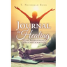 Journal to Healing: From Brokenness to Breakthrough