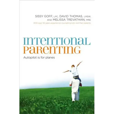 Intentional Parenting: Autopilot Is for Planes