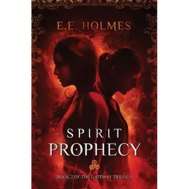 Spirit Prophecy: Book 2 of The Gateway Trilogy