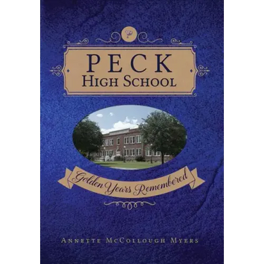 Peck High School: Golden Years Remembered