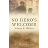 No Hero's Welcome