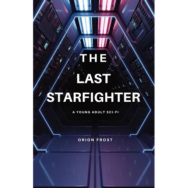 The Last Starfighter: A Young Adult Sci-Fi