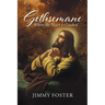 Gethsemane: Where the Heart is Crushed
