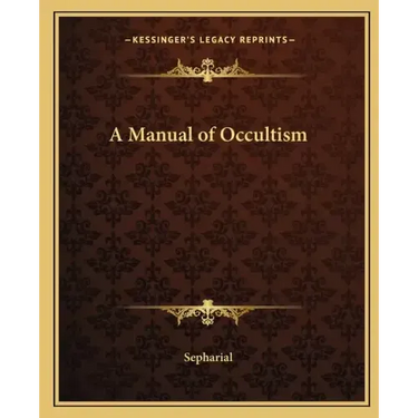 A Manual of Occultism