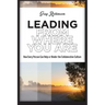 Leading from Where You Are: How Every Person Can Help or Hinder the Collaborative Culture