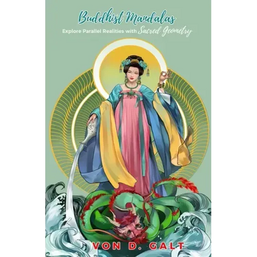 Buddhist Mandalas: Explore Parallel Realities with Sacred Geometry