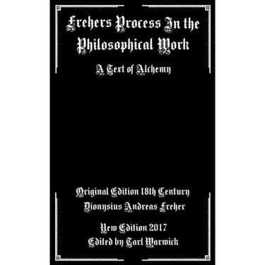 Frehers Process in the Philosophical Work: A Text of Alchemy