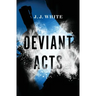 Deviant Acts