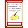 The Best Ever Book of Money Saving Tips for Scarsdale Residents: Creative Ways to Cut Your Costs, Conserve Your Capital And Keep Your Cash