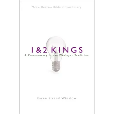 Nbbc, 1 & 2 Kings: A Commentary in the Wesleyan Tradition