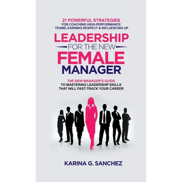 Leadership For The New Female Manager