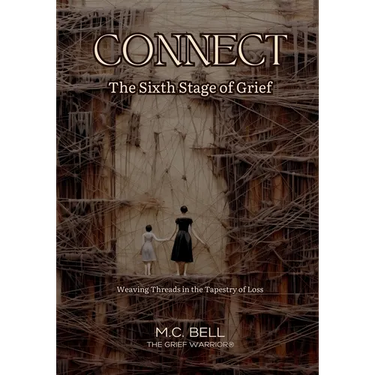 Connect The Sixth Stage of Grief: The Sixth Stage of Grief: Weaving Threads in the Tapestry of Loss