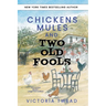 Chickens, Mules and Two Old Fools - LARGE PRINT