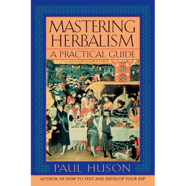 Mastering Herbalism: A Practical Guide
