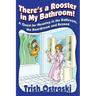 There's a Rooster in My Bathroom!: A Quest for Meaning in the Bathroom, the Boardroom and Beyond
