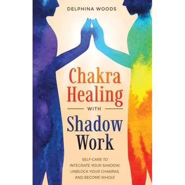 Chakra Healing with Shadow Work