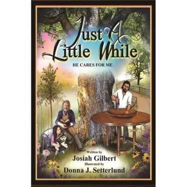 Just a Little While: He Cares for Me