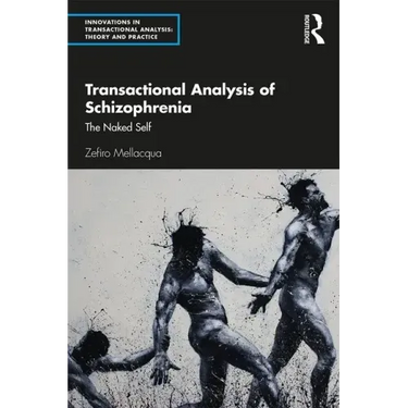 Transactional Analysis of Schizophrenia: The Naked Self