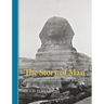 The Story of Man: A History of the Great Spiritual Traditions
