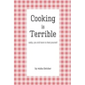 Cooking is Terrible