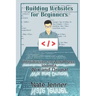 Building Websites for Beginners: Introduction to WordPress, Joomla, Wix and Drupal