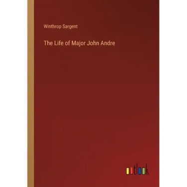The Life of Major John Andre