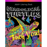 Diabolical Turtles: Swear Word Adult Coloring Book for Stress Relief and Relaxation