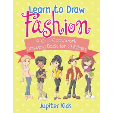 Learn to Draw Fashion - A Grid Copywork Drawing Book for Children
